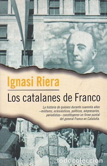 Libros: Los catalanes de Franco - RIERA, Ignasi - Foto 1