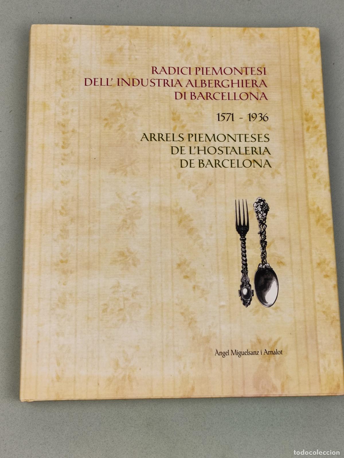Libros: ARRELS PIEMONTESES DE L'HOSTELERIA DE BARCELONA- RADICI PIEMONTESI DELL'INDUSTRIA ALBERGHIERA DI BAR