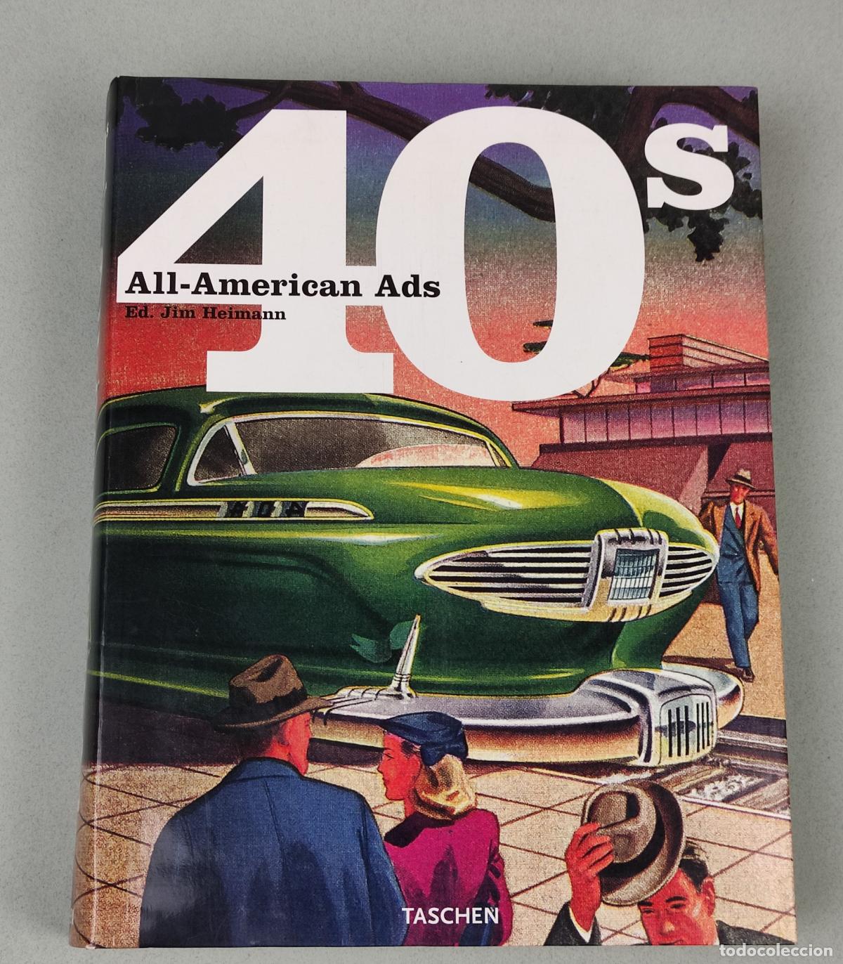 Libros: 40S ALL-AMERICAN ADS - JIM HEIMANN (ED.) - Foto 1