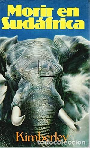 Libros: MORIR EN SUD&Aacute;FRICA - Kimberley - Foto 1