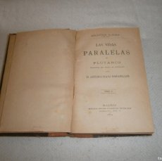 Libros: LAS VIDAS PARALELAS DE PLUTARCO TRADUCIDAS DEL GRIEGO POR ANTONIO RANZ ROMANILLOS MADRID 1879