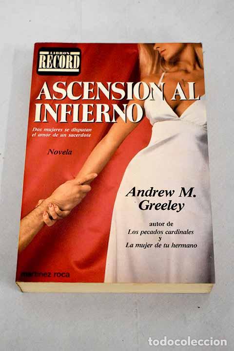 Libros: Ascensi&oacute;n al infierno.- Greeley, Andrew M. - Foto 1