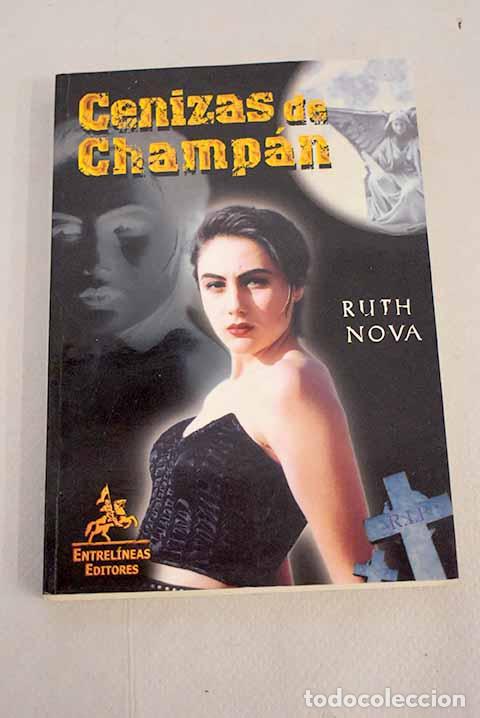 Libros: Cenizas de champ&aacute;n: Nova, Ruth.- Nova, Ruth - Foto 1