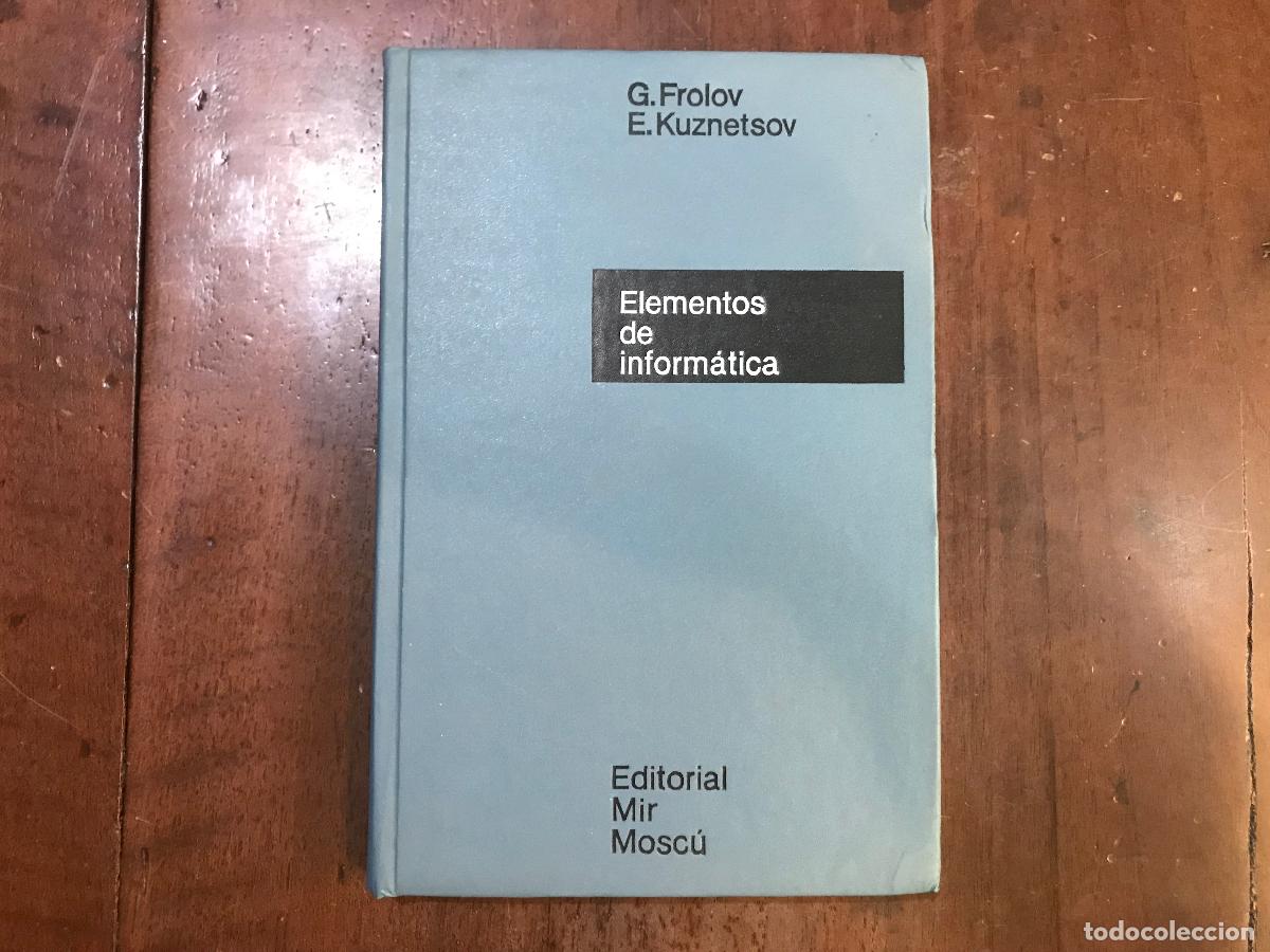 Libros: Elementos de inform&aacute;tica - G. Frolov; E. Kuznetsov - Foto 1