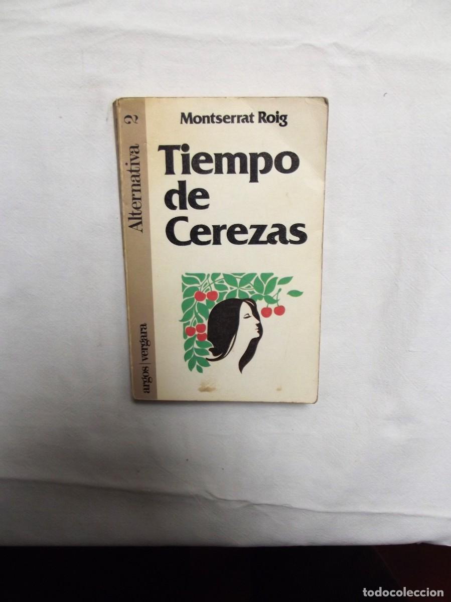 Libros: TIEMPO DE CEREZAS POR MONTSERRAT ROIG - Foto 1