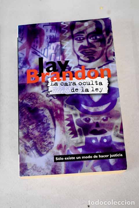Libros: La cara oculta de la ley.- Brandon, Jay - Foto 1