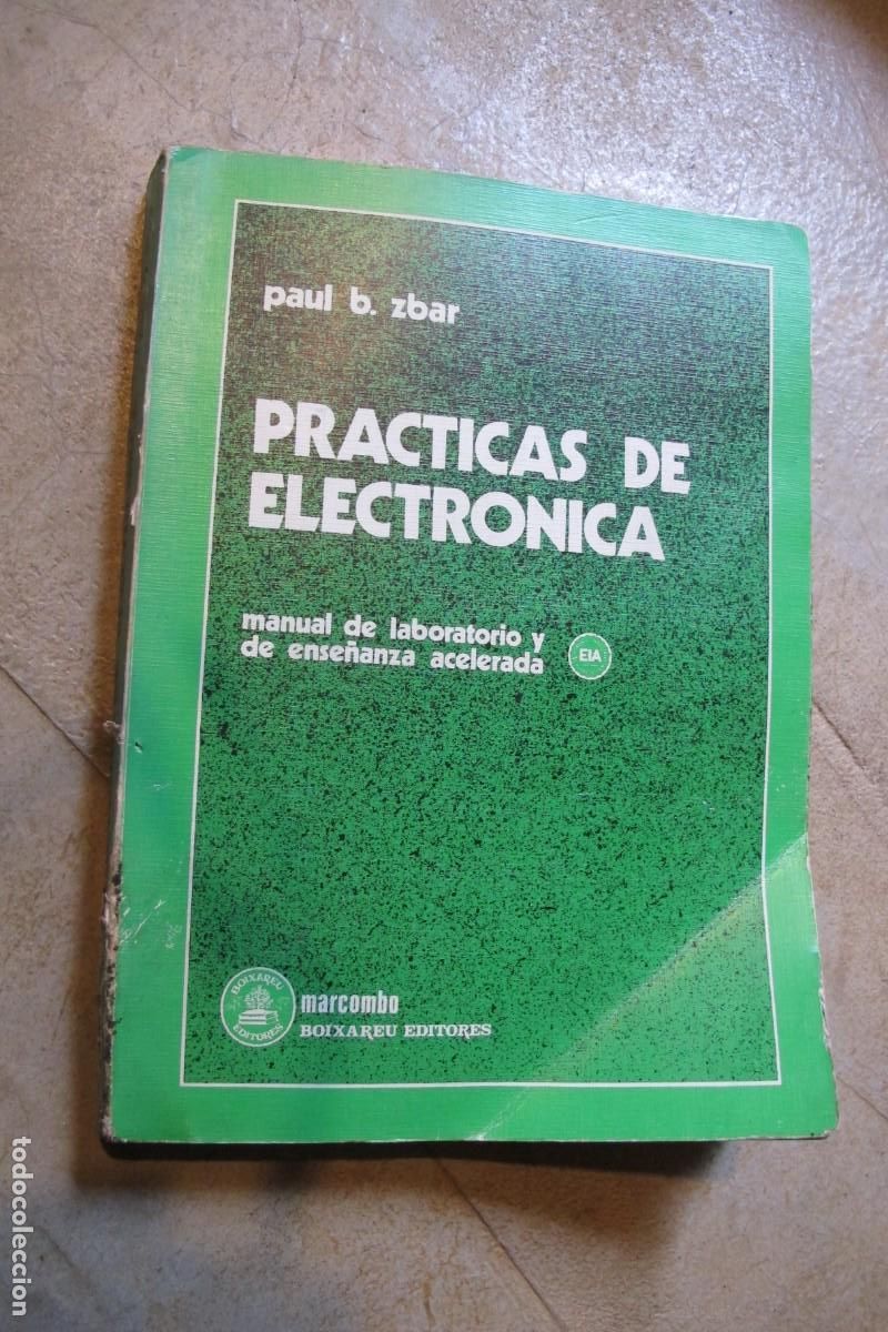 Libros: PRACTICAS DE ELECTRONICA. MANUAL DE LABORATORIO DE ENSE&Ntilde;ANZA ACCELERADA. PAUL B. ZBAR - Foto 1