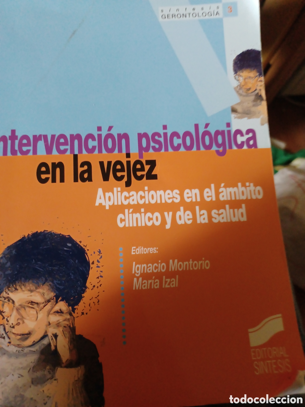 Libri di seconda mano: Barybook 199 Intervenci&oacute;n psicol&oacute;gica en la vejez editorial s&iacute;ntesis gerontolog&iacute;a