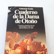 Libros: CUADERNO DE LA DAMA DE OTOÑO - ANTONIO GALA - DEDICADO