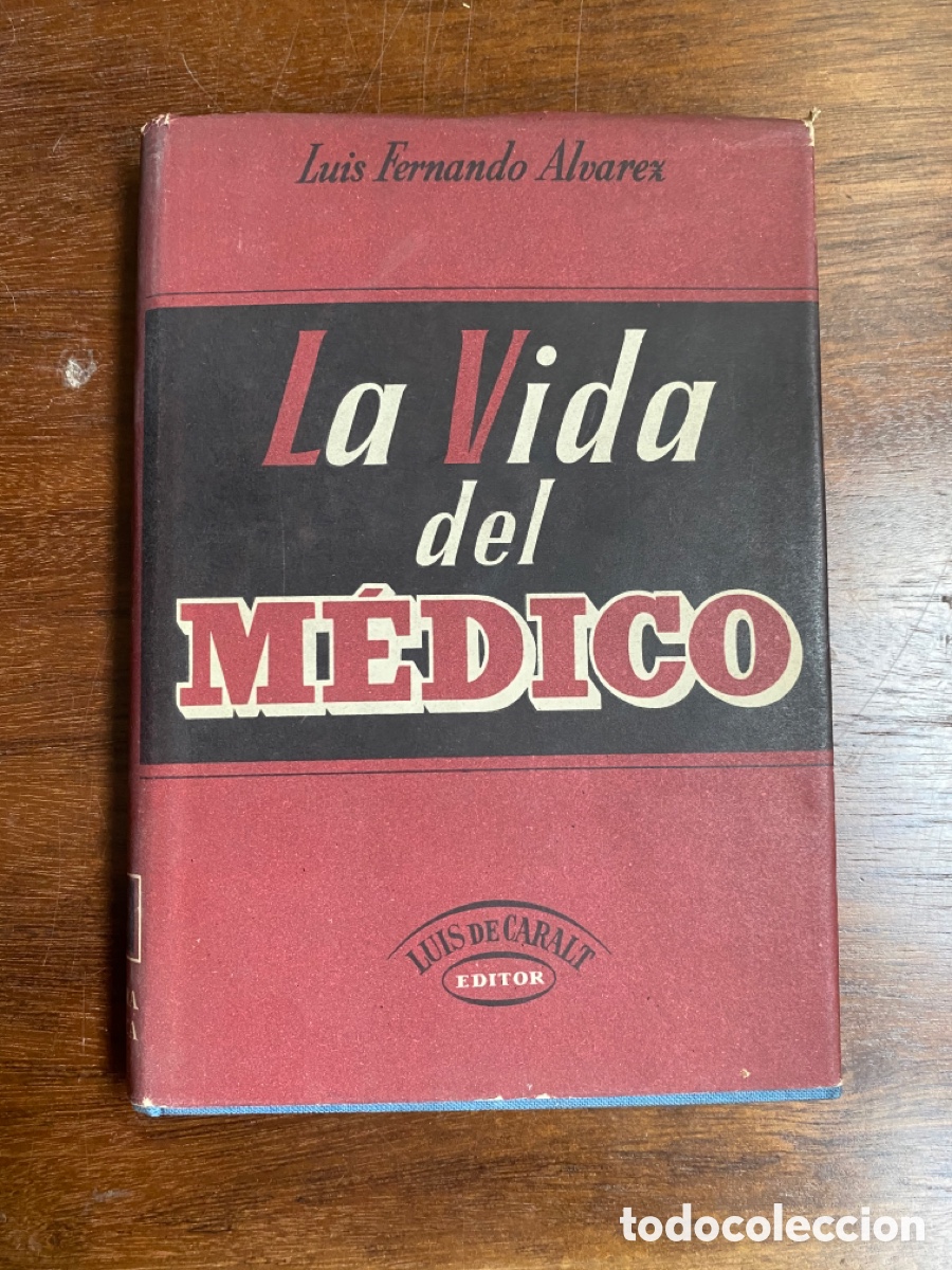 Libros: La vida del m&eacute;dico - &rdquo;&Aacute;lvarez,Luis Fernando&rdquo; - Foto 1