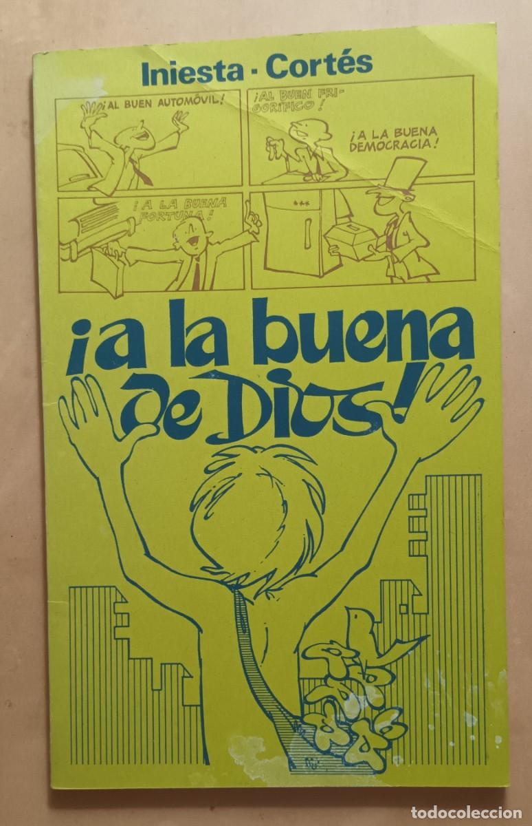 Libros: &iexcl;A LA BUENA DE DIOS! - INIESTA, CORTES - ED. PPC - 1978 - Foto 1