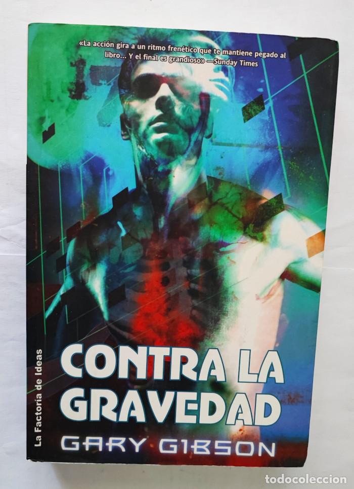 Libros: CONTRA LA GRAVEDAD - Gary Gibosn - Foto 1