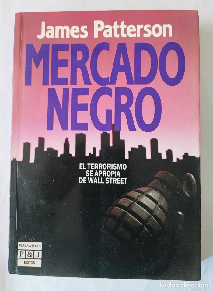 Libros: MERCADO NEGRO - James Patterson - Foto 1