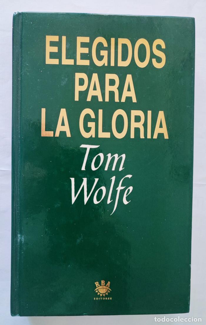 Libros: ELEGIDOS PARA LA GLORIA - Tom Wolfe - Foto 1