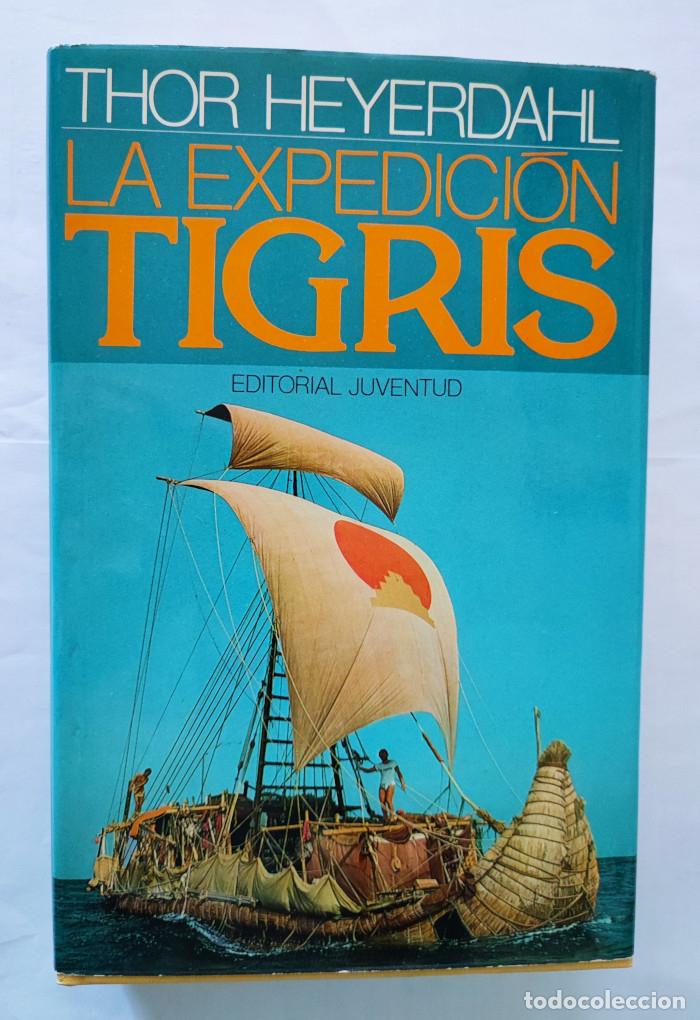 Libros: LA EXPEDICION TIGRIS - Thor Heyerdahl - Foto 1