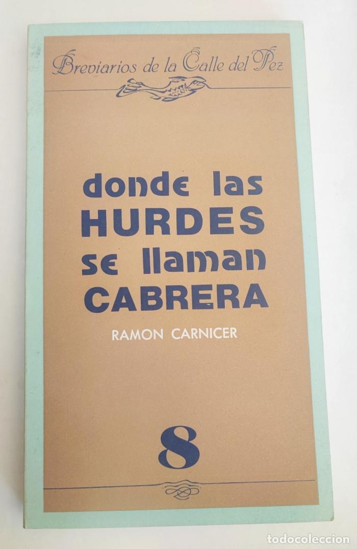 Libros: DONDE LAS HURDES SE LLAMAN CABRERA - Ram&oacute;n Carnicer - Foto 1