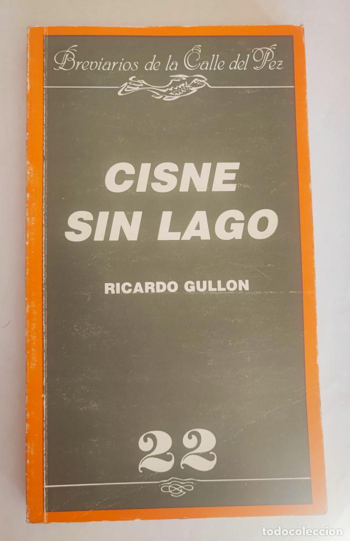 Libros: CISNE SIN LAGO - Ricardo Gull&oacute;n - Foto 1
