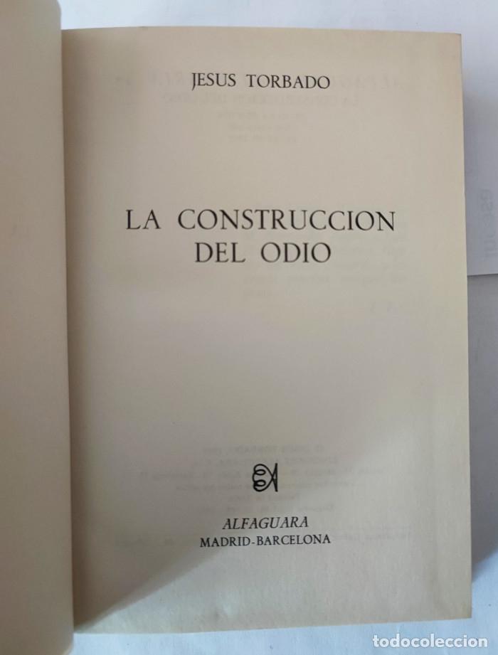 Libros: LA CONSTRUCCI&Oacute;N DEL ODIO - Jes&uacute;s Torbado - Foto 2