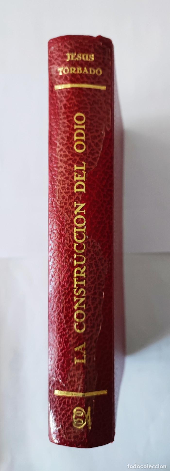 Libros: LA CONSTRUCCI&Oacute;N DEL ODIO - Jes&uacute;s Torbado - Foto 3