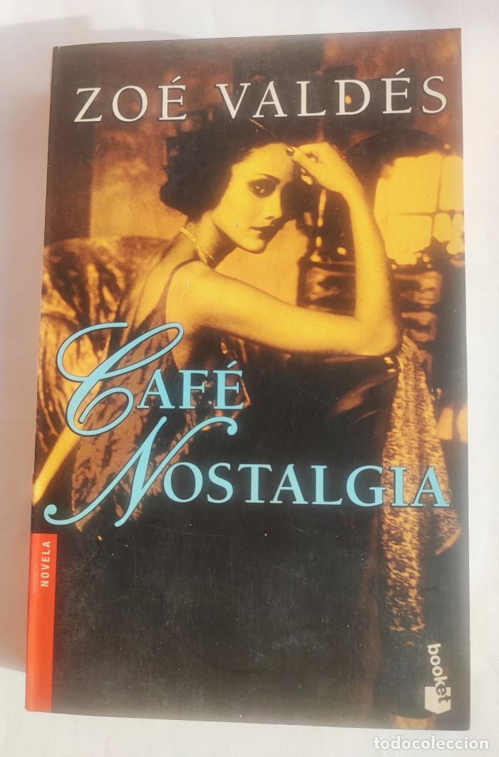 Libros: CAF&Eacute; NOSTALGIA - Zoe Valdes - Foto 1
