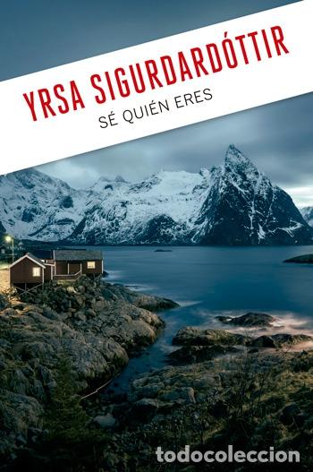 Libros: S&Eacute; QUI&Eacute;N ERES - Yrsa Sigurdard&oacute;ttir - Foto 1