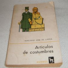Libros: ARTICULOS DE COSTUMBRES MARIANO JOSE DE LARRA EDITADO EN BUENOS AIRES 1966
