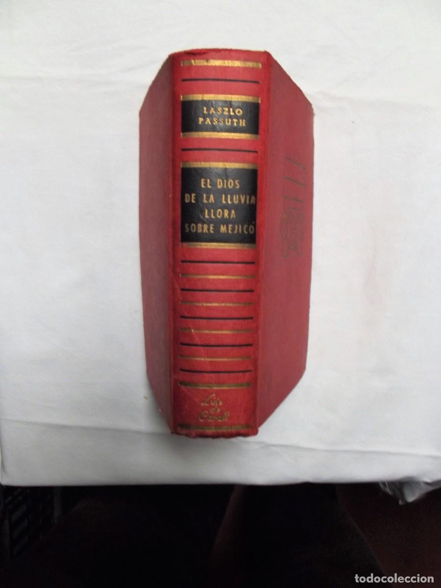 Libros: EL DIOS DE LA LLUVIA LLORA SOBRE MEJICO POR LASZLO PASSUTH - Foto 1