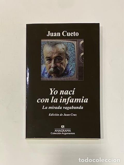 Libros: CUETO, Juan. - Yo nac&iacute; con la infamia. La mirada vagabunda. - Foto 1