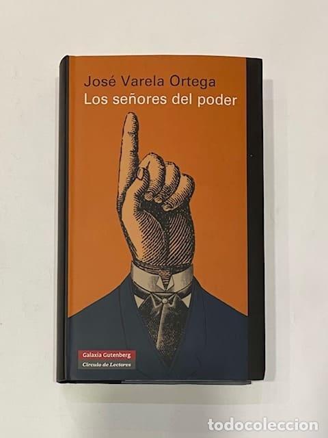 Libros: VARELA ORTEGA, Jos&eacute;. - Los se&ntilde;ores del poder. - Foto 1