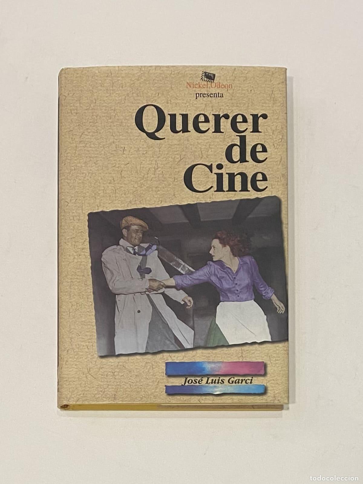 Libros: GARCI, Jos&eacute; Luis. - Querer de cine. - Foto 1