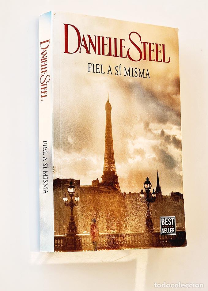 Libros: FIEL A S&Iacute; MISMA - DANIELLE STEEL - Foto 1