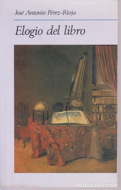 Libros: ELOGIO DEL LIBRO - JOSE ANTONIO PEREZ-RIOJA - Foto 1
