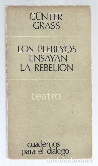 Libros: PLEBEYOS ENSAYAN LA REBELION - LOS - GRASS, GUNTER - Foto 1