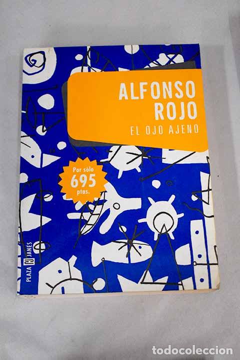 Libros: El ojo ajeno: Rojo, Alfonso.- Rojo, Alfonso - Foto 1