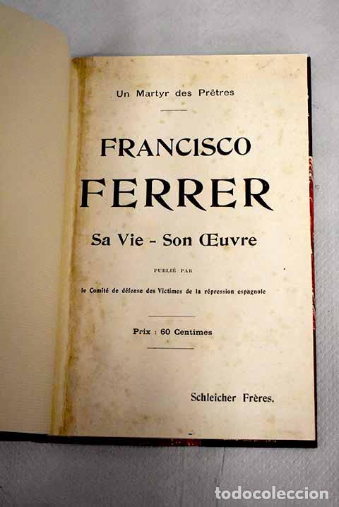 Libros: Francisco Ferrer. Sa vie, son oeuvre - Foto 1