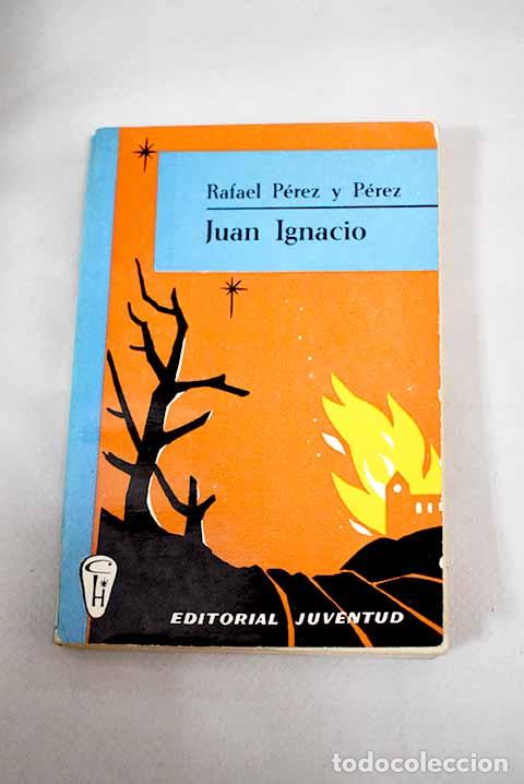 Libros: Juan Ignacio.- P&eacute;rez y P&eacute;rez, Rafael - Foto 1