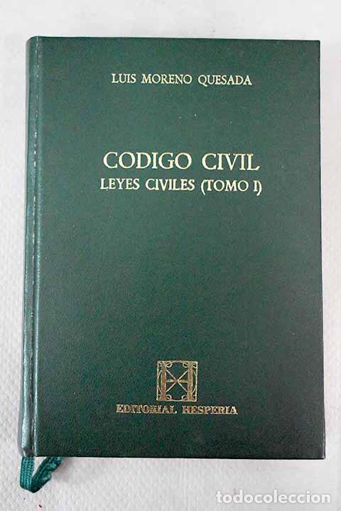 Libros: C&oacute;digo civil. Leyes civiles, Tomo I.- Moreno Quesada, Luis - Foto 1