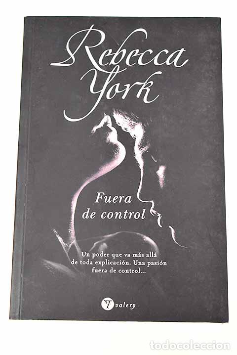 Libros: Fuera de control: York, Rebecca.- York, Rebecca - Foto 1