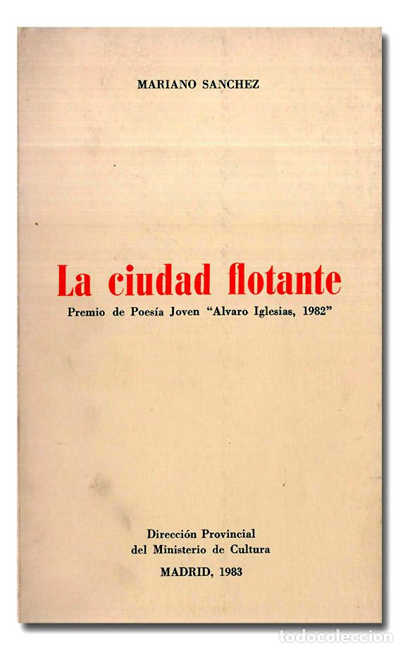 Libros: S&Aacute;NCHEZ (Mariano). La ciudad flotante. 1.&ordf; edici&oacute;n. - Foto 1