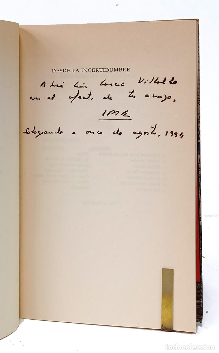 Libros: TR&Iacute;AS SAGNIER (Jorge). Desde la incertidumbre [CON DEDICATORIA AUT&Oacute;GRAFA] - Foto 2