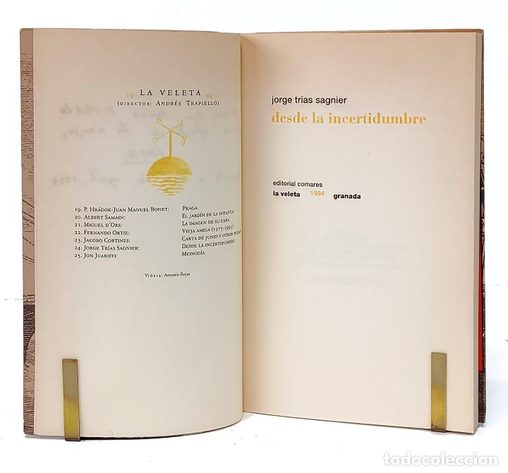 Libros: TR&Iacute;AS SAGNIER (Jorge). Desde la incertidumbre [CON DEDICATORIA AUT&Oacute;GRAFA] - Foto 3