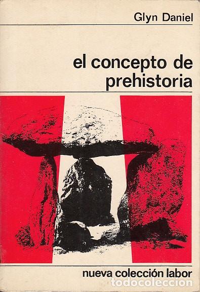 Libros: EL CONCEPTO DE PREHISTORIA - DANIEL, GLYN - Foto 1