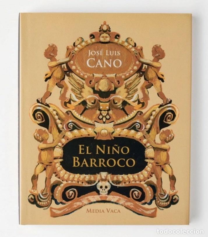 Libros: CANO, Jos&eacute; Luis. - El ni&ntilde;o barroco. - Foto 1