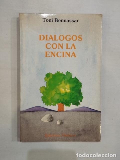 Libros: Toni Bennassar - Di&aacute;logos con la encina - Foto 1