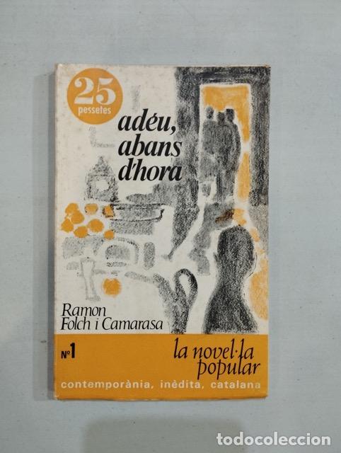 Libros: Ramon Folch i Camarasa - Ad&eacute;u, abans dhora - Foto 1