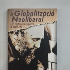Libros: FIDEL CASTRO - LA GLOBALITZACIÓ NEOLIBERAL I ELS REPTES DE L'ESQUERRA AL SEGLE XXI
