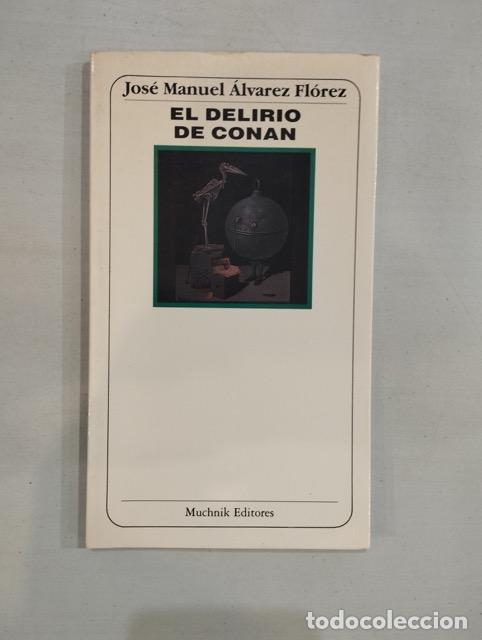 Libros: Jos&eacute; Manuel &Aacute;lvarez Fl&oacute;rez - El delirio de Conan - Foto 1