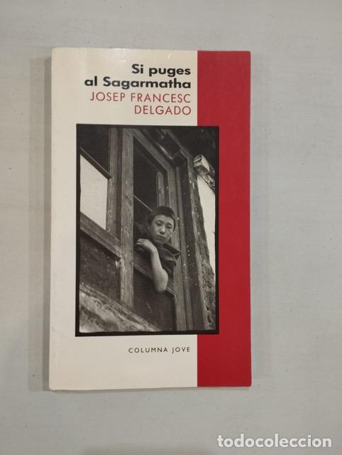 Libros: Josep Francesc Delgado - Si puges al Sagarmatha - Foto 1