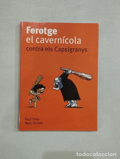 Libros: Paul Thi&egrave;s / Marc Torrent - Ferotge el cavern&iacute;cola - Foto 1