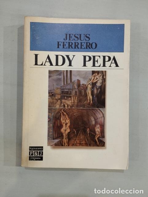 Libros: Jes&uacute;s Ferrero - Lady Pepa - Foto 1